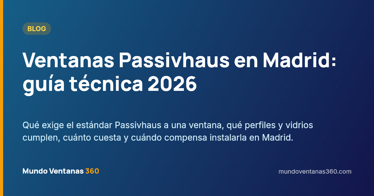 Ventana Passivhaus en Madrid con triple vidrio y perfil de 88 milímetros