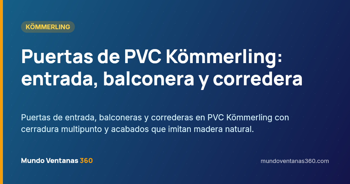 Mundo Ventanas 360 · Puertas de PVC Kömmerling a medida en Madrid